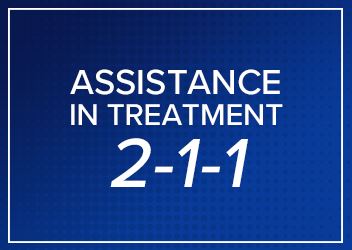 Assistance in treatment call 2-1-1 Opens in new window